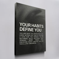 Your Habits Define You