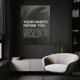 Your Habits Define You