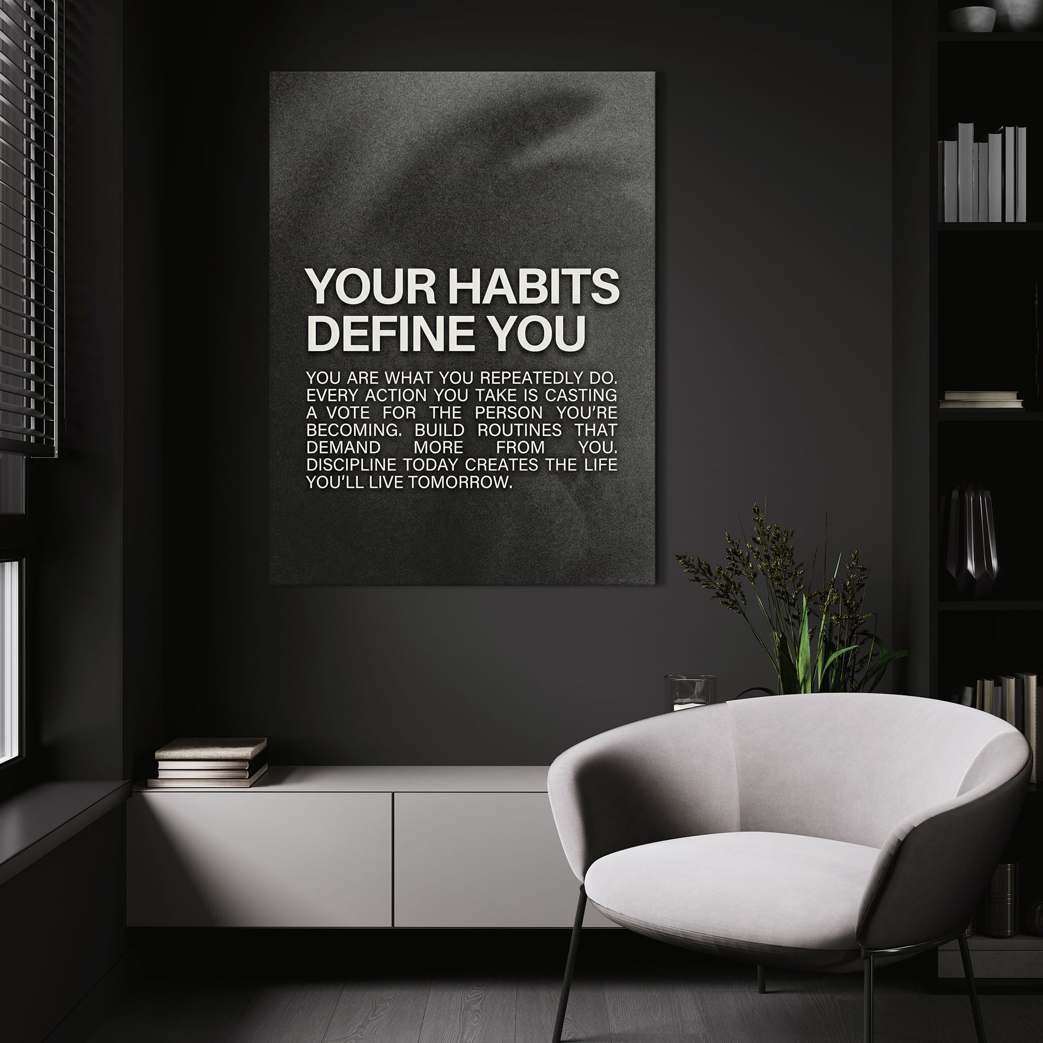 Your Habits Define You
