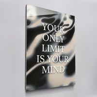 Your Only Limit is Your Mind