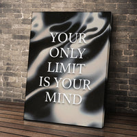 Your Only Limit is Your Mind