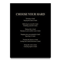 Choose Your Hard canvas wall art, front view