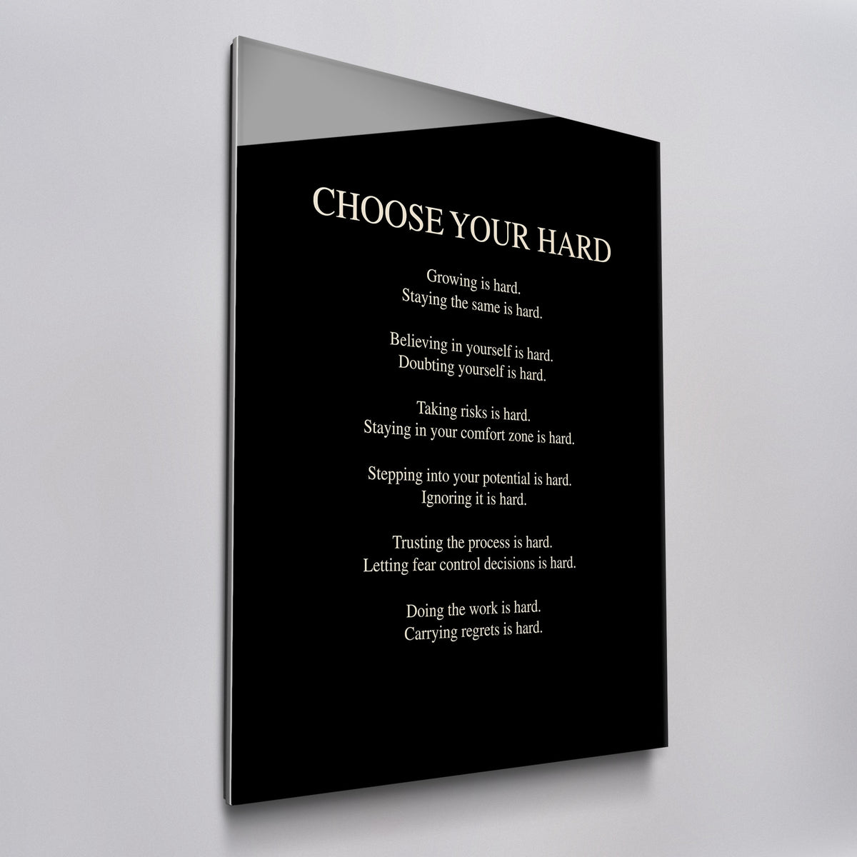 Choose Your Hard acrylic glass wall art, angled view