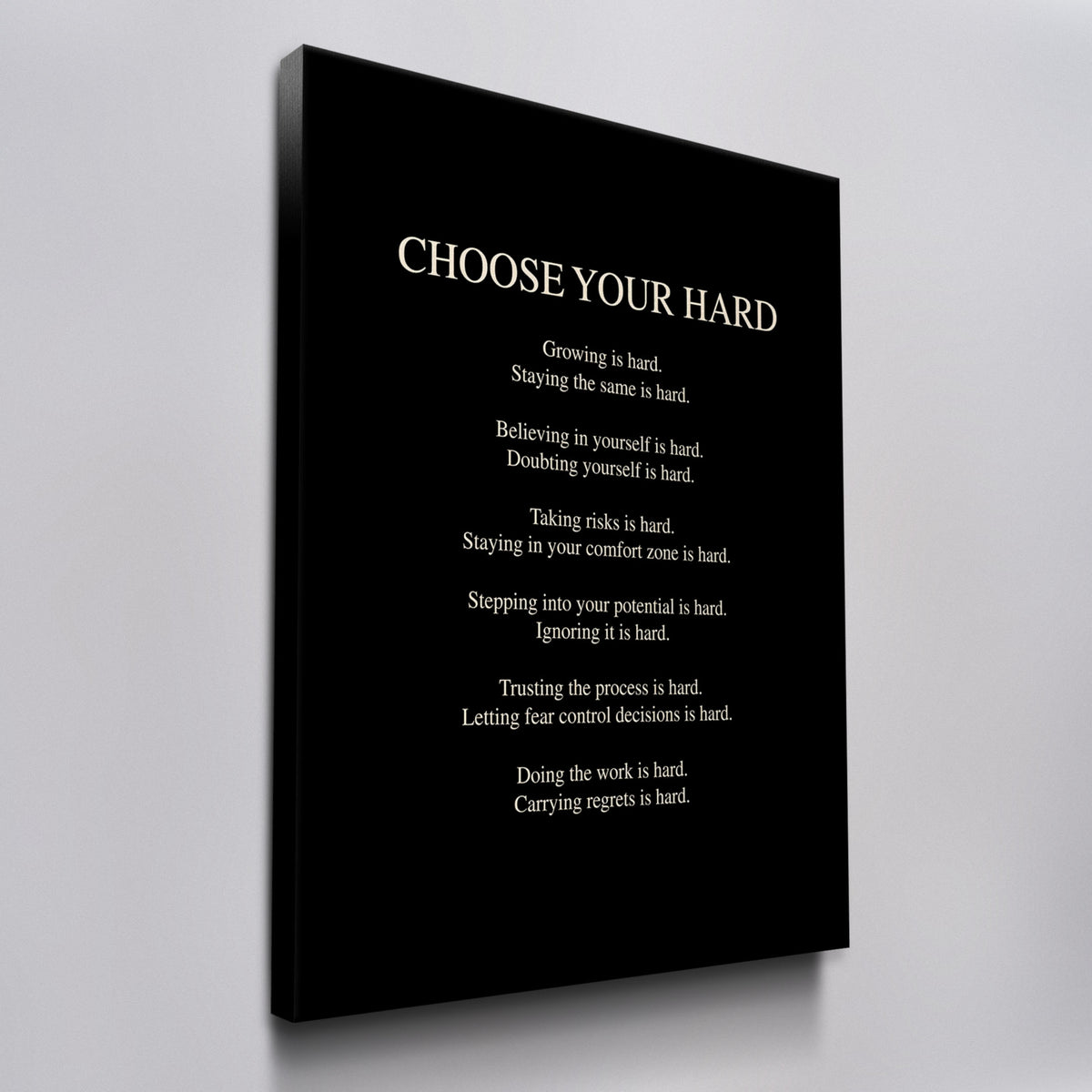 Choose Your Hard canvas wall art, angled view