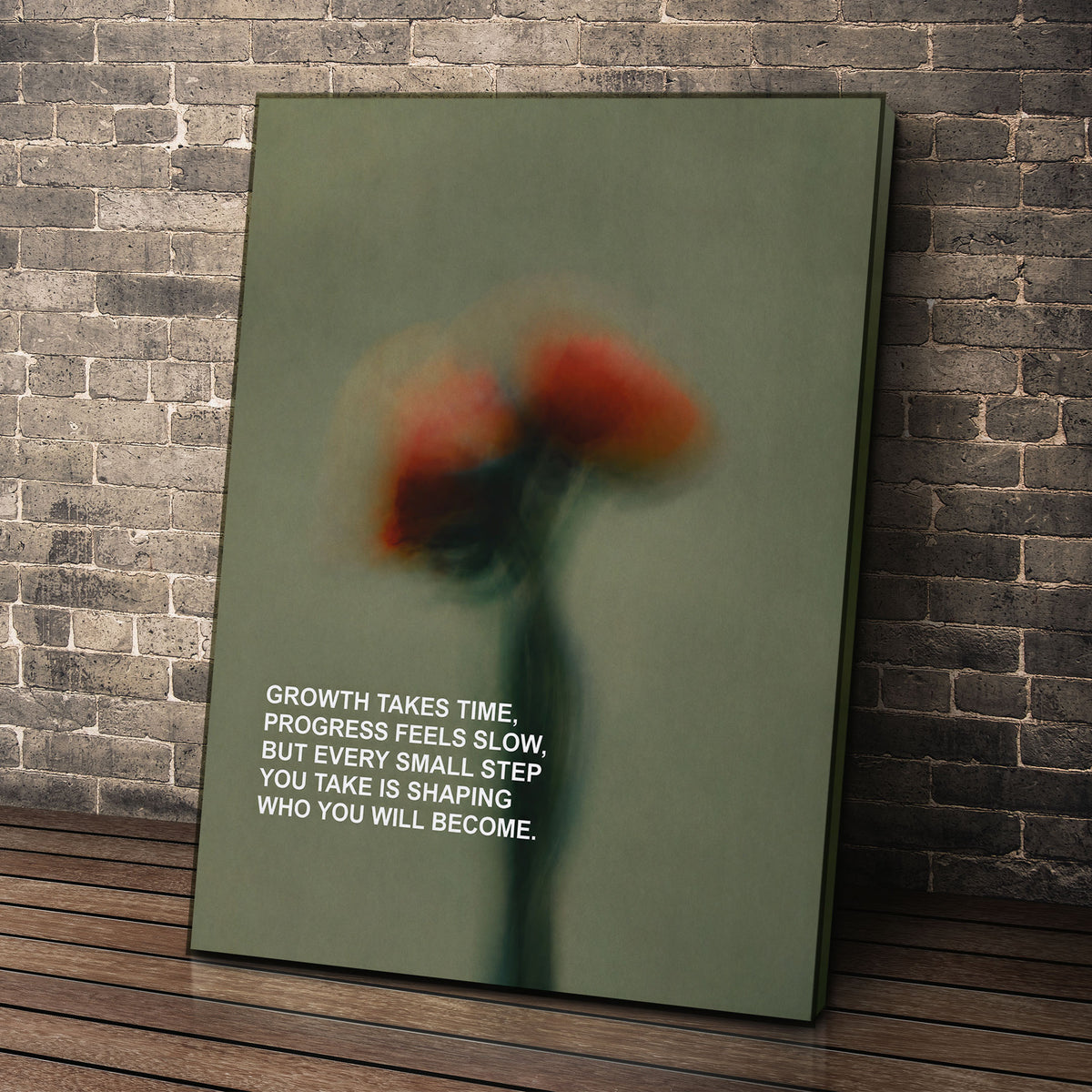 Growth Takes Time wall art leaning against a brick wall