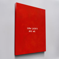 How Lucky Are We canvas wall art, angled view
