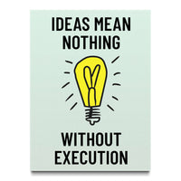 Ideas Mean Nothing