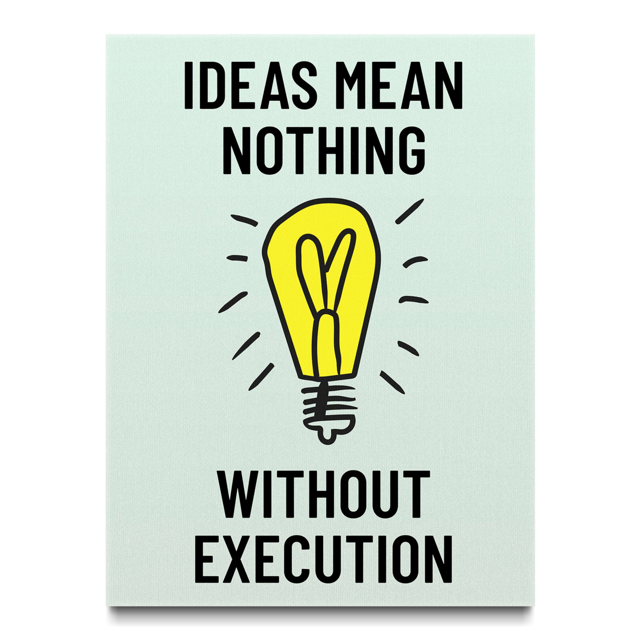 Ideas Mean Nothing