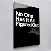 No One Has It All Figured Out acrylic glass wall art, angled view