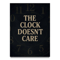 The Clock Doesn't Care canvas wall art, front view