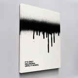 Until It Works black and white canvas wall art, angled view