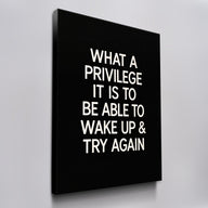 What A Privilege black and white motivational wall art on canvas, angled view
